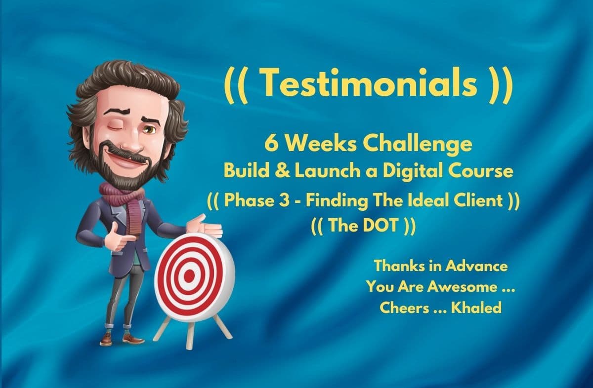 Image of Testimonials - Phase 3 - (( Finding The Ideal Client - The DOT )) Image of Testimonials - Phase 3 - (( Finding The Ideal Client - The DOT ))